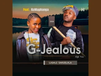 G Jealous Luqale Sakudlala Ft Bongumusa Xulu