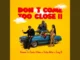 Okese1 Dont Come Too Close Ii Ft Darkovibes Sista Afia And Joey B